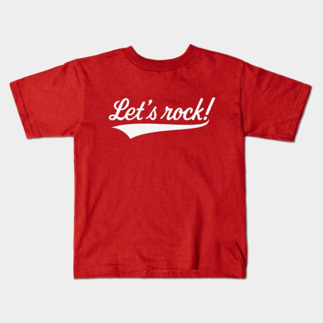 Let's Rock! (Rock 'n' Roll Music / White) Kids T-Shirt by MrFaulbaum